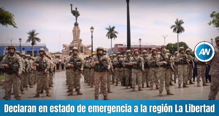 Declaran en estado de emergencia a toda la región La Libertad