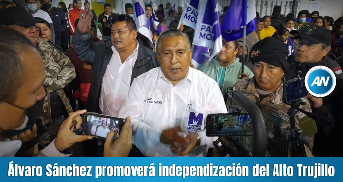 Álvaro Sánchez apoyará independización del Alto Trujillo