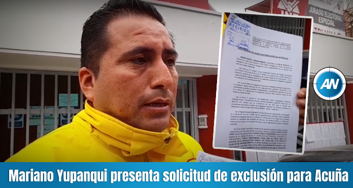 Mariano Yupanqui presenta solicitud de excluión para César Acuña ante JNE